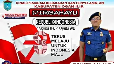 Ucapan HUT RI ke 78 Dari Kepala Dinas Damkar dan Penyelamatan Kabupaten Ogan Ilir